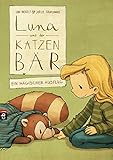 Luna und der Katzenbär - Ein magischer Ausflug (Die Katzenbär-Reihe, Band 3)