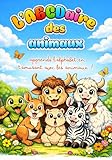 ABCDaire des animaux: Apprends l'alphabet en t'amusant avec les animaux ! - Livre de coloriage &Atilde;&copy;ducatif pour les enfants (French Edition)