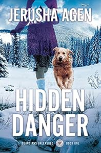 Hidden Danger: A Christian K-9 Suspense (Guardians Unleashed Book 1)