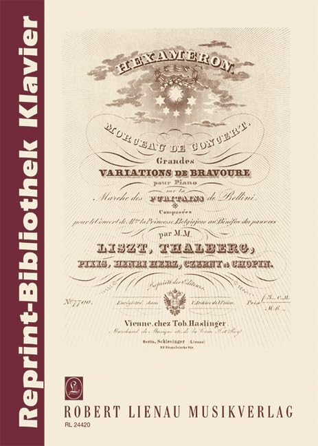Hexameron: Variations on a theme by Bellini. piano.      Sheet music – January 1, 2006
