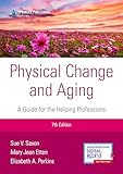 Physical Change and Aging, Seventh Edition: A Guide for Helping Professions