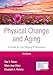 Physical Change and Aging, Seventh Edition: A Guide for Helping Professions