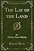 The Lay of the Land (Classic Reprint)