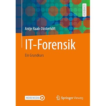 IT-Forensik Ein Grundkurs