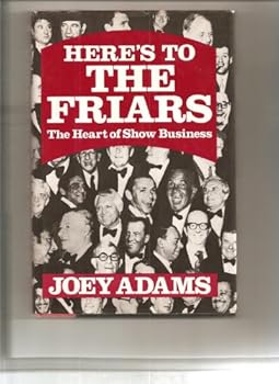 Hardcover Here's to the Friars: The heart of show business Book