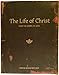 Life of Christ : From the Gospel of John