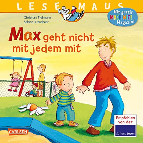 LESEMAUS 4: Max geht nicht mit jedem mit: Bilderbuch ab 3 Jahre | wichtiges...