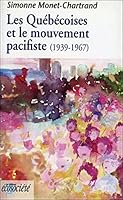 Les Québécoises et le mouvement pacifiste (1939-1967) 2921561093 Book Cover