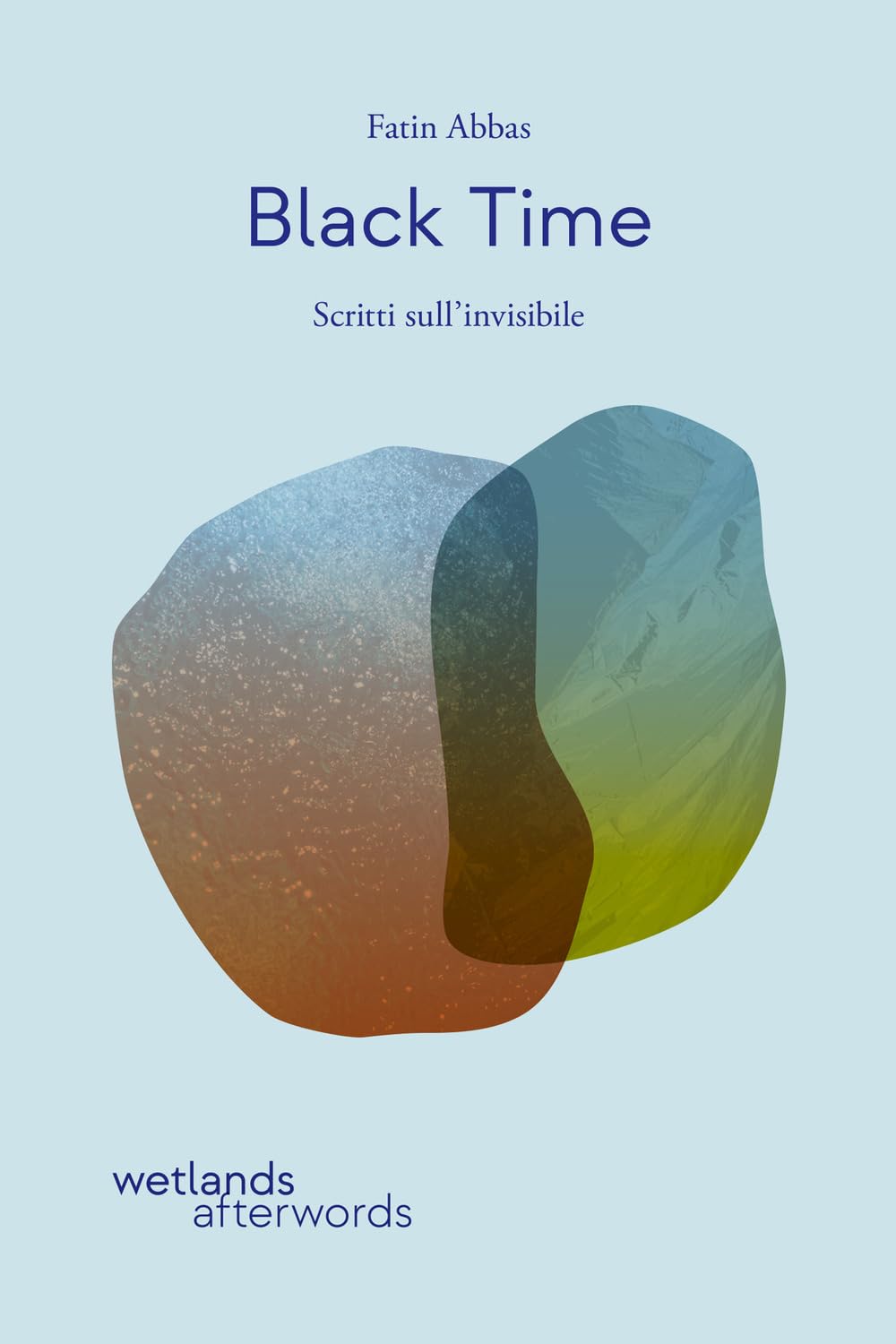 Black Time. Scritti Sull'invisibile - 4