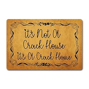 Funny welcome door mats decorative doormat for front porch decor its not a crack house its a crack home personalized monogram kitchen rug with anti slip rubber back novelty gift mat237 x 159 in  urban country home decor