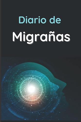 Diario de Migrañas Diario de seguimiento de la migraña indispensable con el medico Cuaderno de Registro de Migrañas Para Registrar tus Dolor de