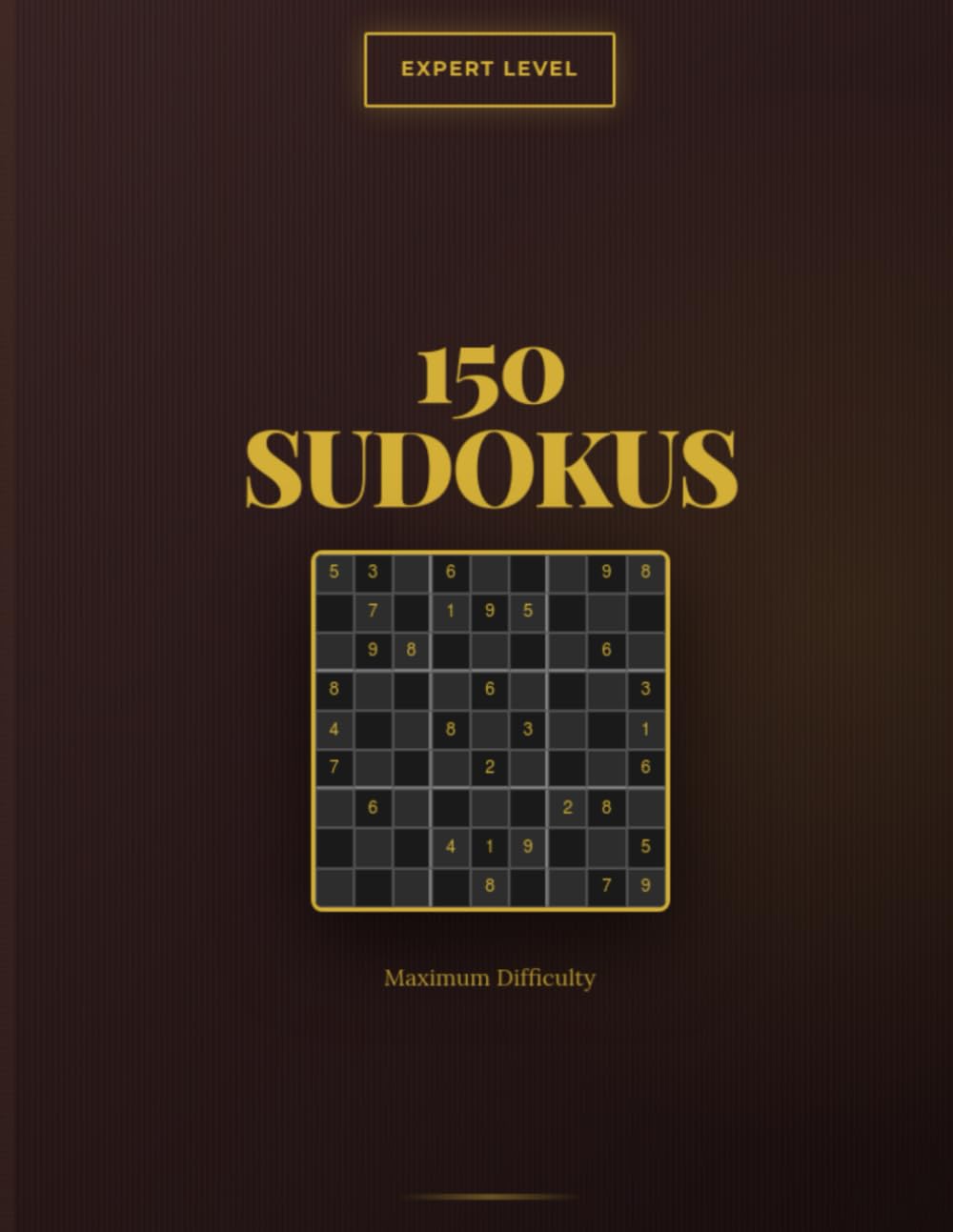 Large Print Sudoku: Expert Level – 150 Maximum Difficulty Sudoku Puzzles (Large Print Sudoku PRO Series)