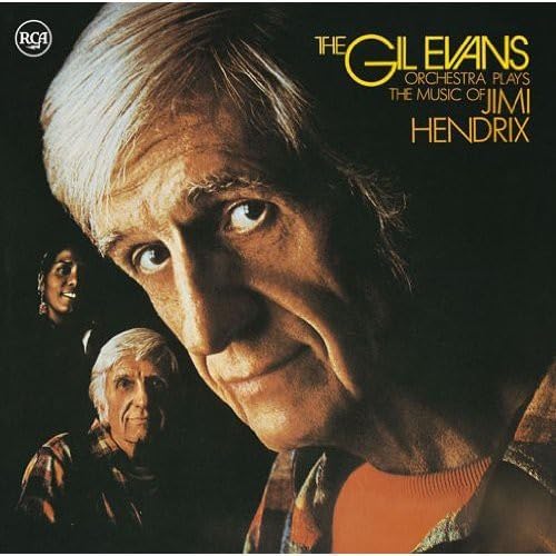 GIL EVANS AND HIS ORCHESTRA THE GIL EVANS ORCHEST - Plays The Music Of Jimi Hendrix - Disque CD