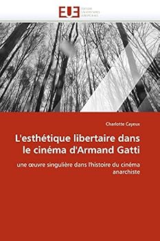 Paperback L''esthétique libertaire dans le cinéma d''armand gatti [French] Book