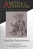 A Monk's Adventure: St. Symeon the Barefooted 1725505614 Book Cover
