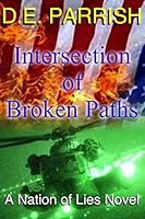Intersection of Broken Paths, A Nation of Lies Novel 1505285089 Book Cover