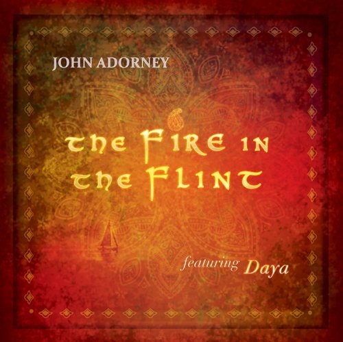 The Fire in the Flint by John Adorney featuring Daya (2012-11-13)