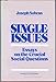 Single Issues: Essays on the Crucial Social Questions