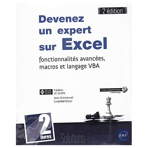 Devenez un expert sur Excel : fonctionnalités avancées, macros et langage VBA (2e édition)
