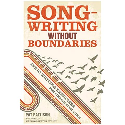 Songwriting Without Boundaries: Lyric Writing Exercises Cover