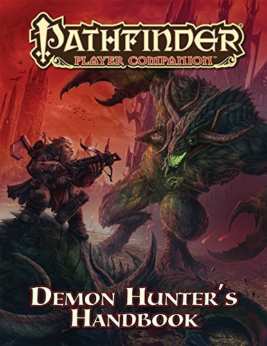 Pathfinder Player Companion: Demon Hunter's Handbook by Paizo Publishing (2013) Paperback