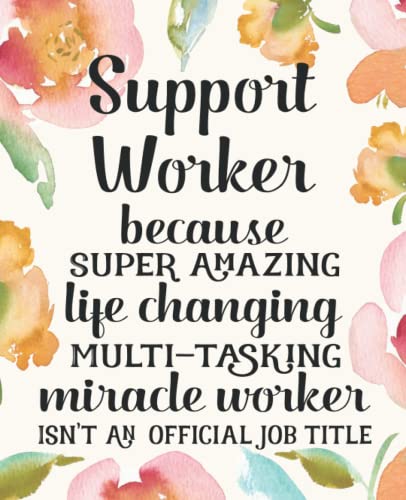 Support Worker Gifts: Funny Thank You Appreciation Present for Women Friends, Family or Coworkers