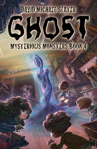 Ghost (Mysterious Monsters, 4)