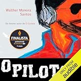 O Piloto [The Pilot]: A história não contada [The Untold Story]
