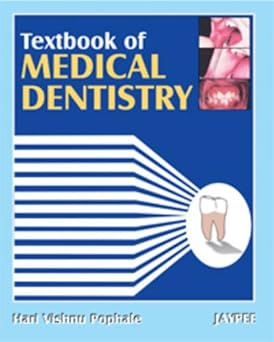 TEXTBOOK OF MEDICAL DENTISTRY