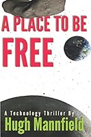 A Place to Be Free 1520714963 Book Cover