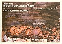 Guide to Isbister Chambered Tomb and Liddle Burnt Mound 0951055402 Book Cover