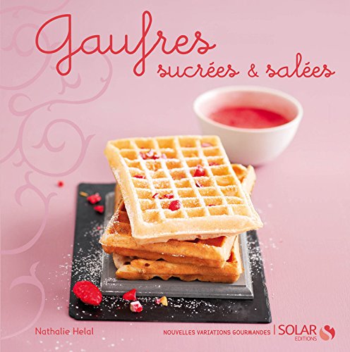 Gaufres - nouvelles variations gourmandes