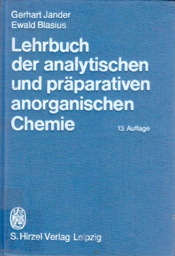 Jander Blasius Lehrbuch Der Analytischen Und Präparativen Anorganischen Chemie Lehrbuch der analytischen und präparativen anorganischen Chemie : (mit