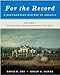 For the Record: A Documentary History of America: From First Contact through Reconstruction (Fifth Edition)  (Vol. 1)