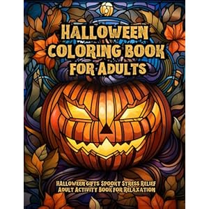 Halloween Gifts: Halloween Coloring Book for Adults: Spooky Stress Relief Adult Activity Book for Relaxation with Halloween Themes Paperback – September 2, 2023