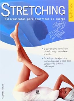 Mass Market Paperback Stretching: Estiramientos para tonificar el cuerpo/ Stretches to tone up the body (Spanish Edition) [Spanish] Book
