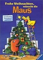 Frohe Weihnachten, wünscht die Maus. Geschichten, Bastelideen und Lieder. 3473321206 Book Cover