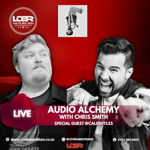 Audio Alchemy EP37- Caleb Hyles!!