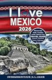 Mexico Travel Guide (version with color photos): Mexico tour book, Yucatan Travel, Mexico City, Merida, Palenque, Cozumel, Tulum (Swissmissontour Reiseführer)