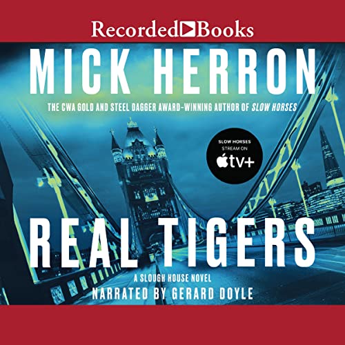 Real Tigers (Audible Audio Edition) Mick Herron, Gerard