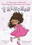 A Marvelous Authentic Kind-Hearted Educated and Unique Princess