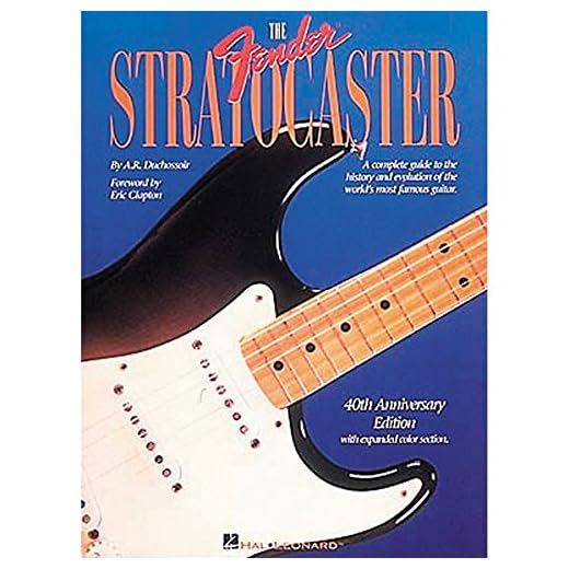 The Fender Stratocaster: Foreword by Eric Clapton