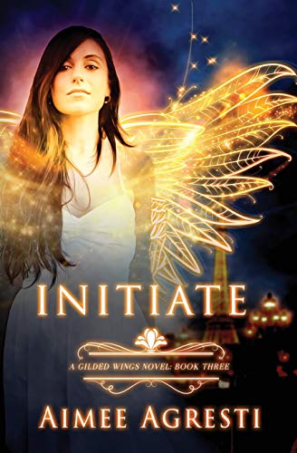 Initiate: A Gilded Wings Novel: Book Three: 3