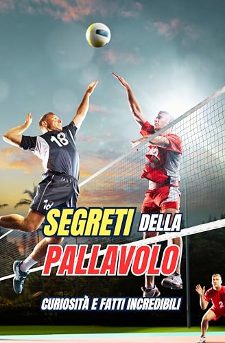 Segreti della Pallavolo : Curiosità e fatti incredibili