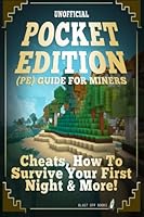 Pocket Edition (Pe) Guide for Miners: Cheats, How to Survive Your First Night & More! 1505438497 Book Cover