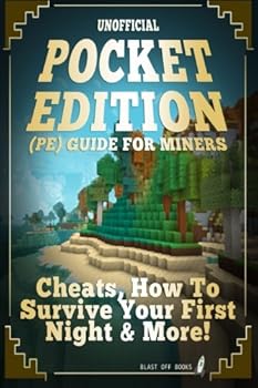 Paperback Pocket Edition (PE) Guide for Miners: Cheats, How To Survive Your First Night & More! Book