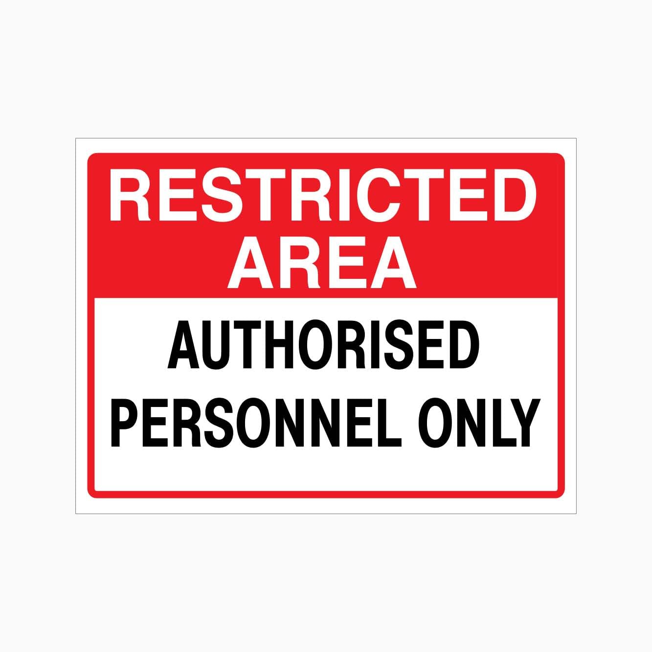 RESTRICTED AREA AUTHORISED PERSONNEL ONLY Sign, 12x8 Metal Tin Sign, Restricted area for staff only.