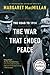 The War That Ended Peace: The Road to 1914