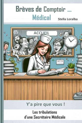 livre Brèves de comptoir médical: Les tribulations d'une secrétaire médicale