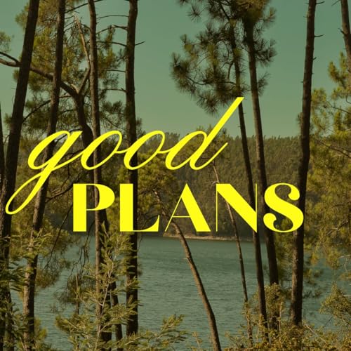 Good Plans